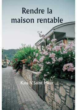 Rendre la maison rentable