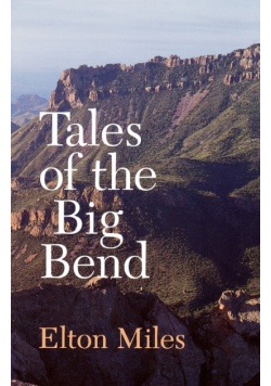 Tales of the Big Bend