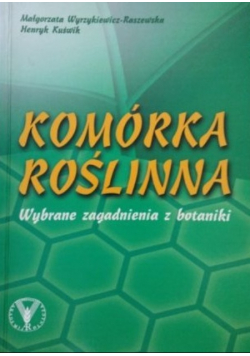Komórka roślinna  Wybrane zagadnienia z botaniki