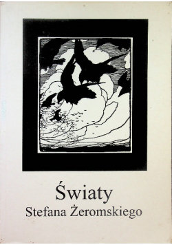Światy Stefana Żeromskiego