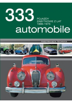 333 automobile Pojazdy zabytkowe z lat 1886 - 1975