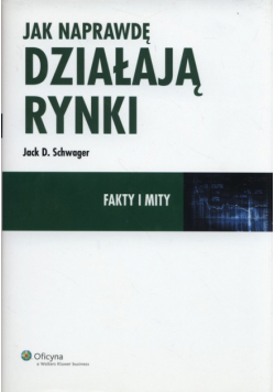 Jak naprawdę działają rynki