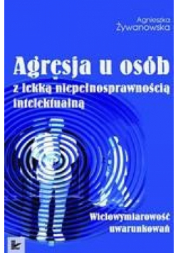 Agresja u osób z lekką niepełnosprawnością intelektualną
