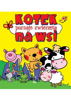 Kotek poznaje zwierzęta na wsi