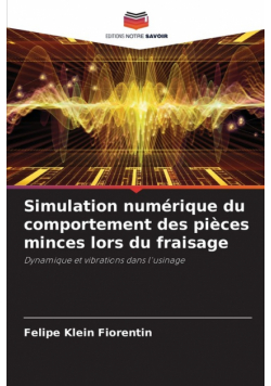 Simulation numérique du comportement des pièces minces lors du fraisage