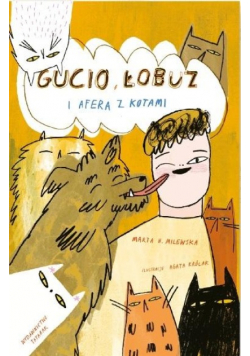 Gucio Łobuz i afera z kotami
