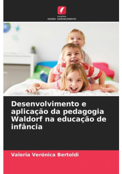 Desenvolvimento e aplicação da pedagogia Waldorf na educação de infância
