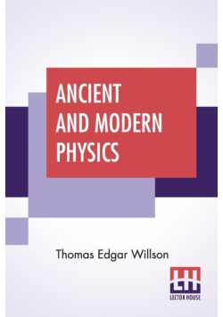 Ancient And Modern Physics