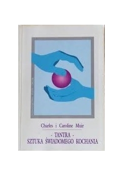 Tantra-sztuka świadomego kochania
