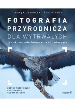 Fotografia przyrodnicza dla wytrwałych