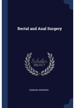 Rectal and Anal Surgery
