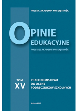 Opinie edukacyjne Polskiej akademii umiejętności Tom XV
