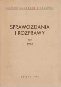 Sprawozdania i rozprawy Rok 1951