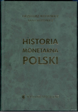 Wójtowicz Grzegorz Historia monetarna Polski