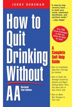 How to Quit Drinking Without AA, Revised 2nd Edition