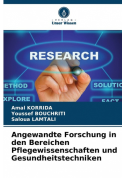 Angewandte Forschung in den Bereichen Pflegewissenschaften und Gesundheitstechniken