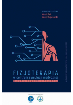 Fizjoterapia w centrum symulacji medycznej. Badania naukowe i praktyka