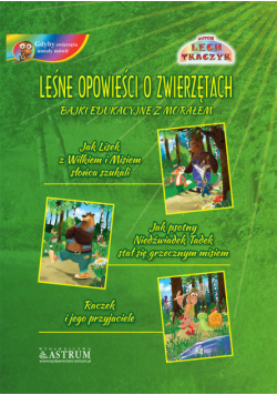 Leśne opowieści o zwierzętach bajki edukacyjne z morałem