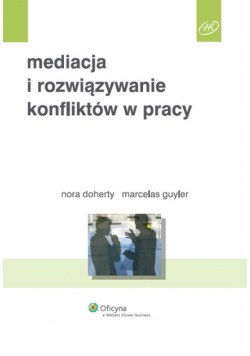 Mediacja i rozwiązywanie konfliktów w pracy