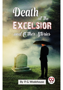 Death At The Excelsior and Other Stories