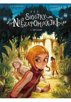 Siostry Niezapominajki Tom 1 Sen Sary