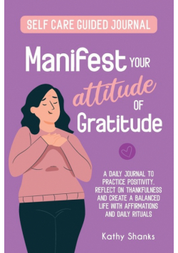 Manifest your Attitude of Gratitude