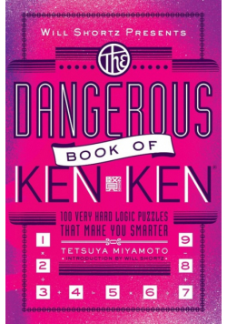 Will Shortz Presents the Dangerous Book of Kenken