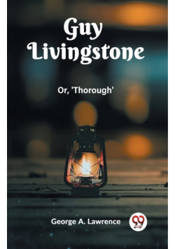 Guy Livingstone Or, 'Thorough'