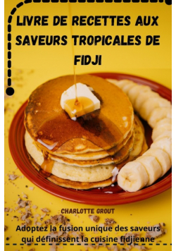 Livre De Recettes Aux Saveurs Tropicales De Fidji