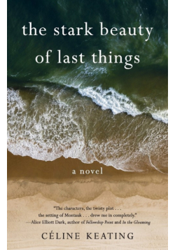 The Stark Beauty of Last Things