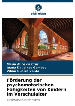 Förderung der psychomotorischen Fähigkeiten von Kindern im Vorschulalter