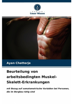 Beurteilung von arbeitsbedingten Muskel-Skelett-Erkrankungen
