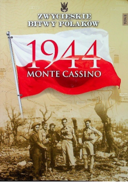 Zwycięstwo bitwy Polaków Tom 8 Monte Cassino 1944