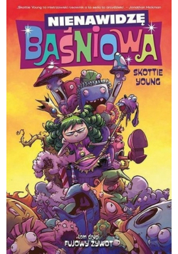 Nienawidzę Baśniowa Tom 2 Fujowy żywot