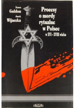 Procesy o mordy rytualne w polsce w XVI XVIII wieku
