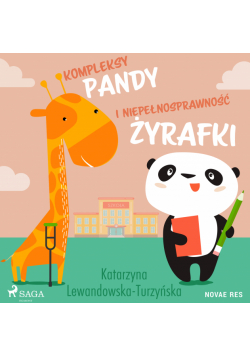 Kompleksy pandy i niepełnosprawność żyrafki