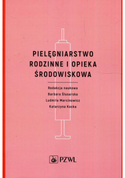 Pielęgniarstwo rodzinne i opieka środowiskowa