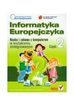 Informatyka Europejczyka; Kształcenie zintegrowane, Część 2 z płytą CD