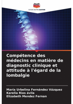 Compétence des médecins en matière de diagnostic clinique et attitude à l'égard de la lombalgie