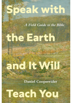 Speak with the Earth and It Will Teach You