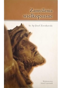 Zamyślenia wielkopostne