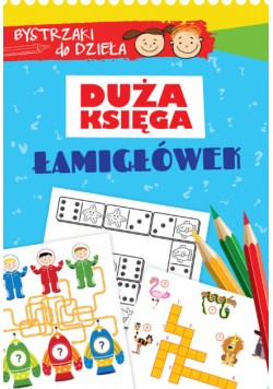 Bystrzaki do dzieła Duża księga łamigłówek