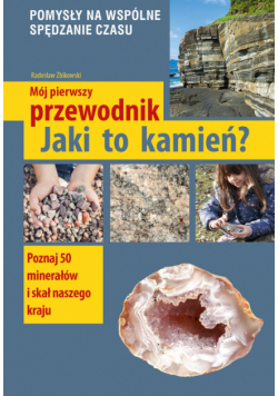 Mój pierwszy przewodnik. Jaki to kamień?