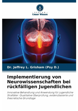 Implementierung von Neurowissenschaften bei rückfälligen Jugendlichen