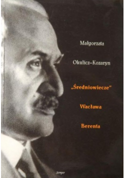 "Średniowiecze" Wacława Berenta