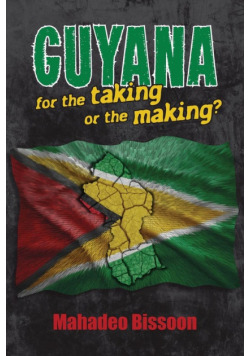 GUYANA--for the taking or the making?