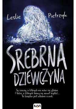 Srebrna dziewczyna,Nowa