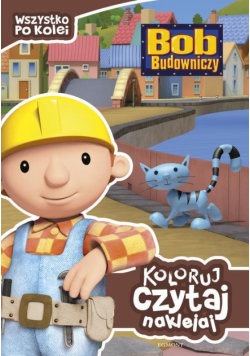 Bob Budowniczy Wszystko po kolei