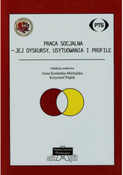 Praca socjalna jej dyskursy usytuowania i profile