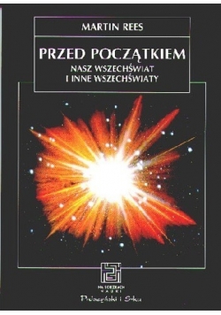 Przed początkiem. Nasz Wszechświat i inne wszechświaty